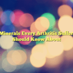8 Minerals Every Arthritis Sufferer Should Know About