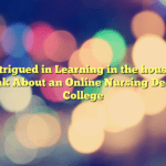 Intrigued in Learning in the house? Think About an Online Nursing Degree College