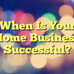 When Is Your Home Business Successful?