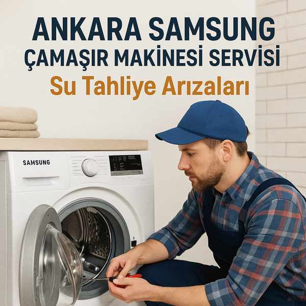 Ankara Samsung Çamaşır Makinesi Servisi: Su Tahliye Arızaları
