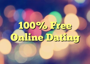 100% Free Online Dating