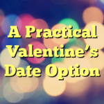 A Practical Valentine’s Date Option