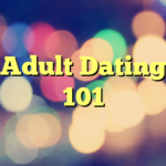 Adult Dating 101