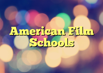 American Film Schools