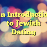 An Introduction to Jewish Dating