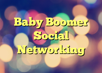 Baby Boomer Social Networking