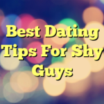 Best Dating Tips For Shy Guys