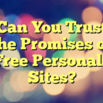 Can You Trust the Promises of Free Personals Sites?