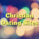 Christian Dating Sites