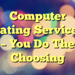 Computer Dating Services – You Do The Choosing