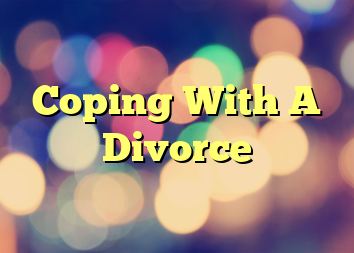Coping With A Divorce