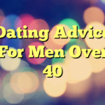 Dating Advice For Men Over 40