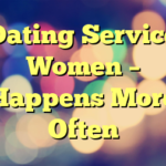 Dating Service Women – Happens More Often