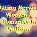 Dating Service Women – Romance In Uniform