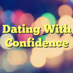 Dating With Confidence