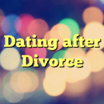 Dating after Divorce