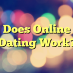 Does Online Dating Work?