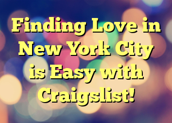 Finding Love in New York City is Easy with Craigslist!