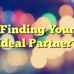 Finding Your Ideal Partner?