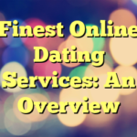 Finest Online Dating Services: An Overview