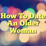 How To Date An Older Woman