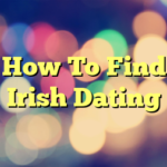 How To Find Irish Dating