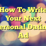 How To Write Your Next Personal Dating Ad