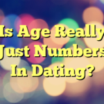 Is Age Really Just Numbers In Dating?