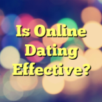 Is Online Dating Effective?