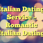 Italian Dating Service – Romantic Italian Dating