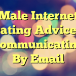 Male Internet Dating Advice – Communicating By Email