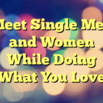 Meet Single Men and Women While Doing What You Love