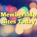Membership Sites Today