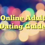 Online Adult Dating Guide