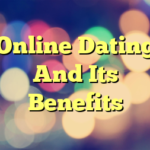 Online Dating And Its Benefits