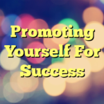 Promoting Yourself For Success