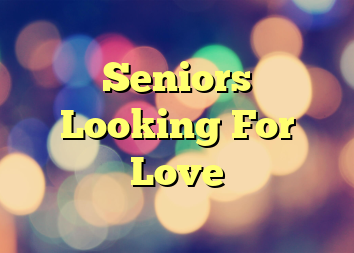 Seniors Looking For Love