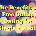 The Benefits of Free Online Dating for Single Parents