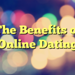 The Benefits of Online Dating