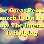 The Great People Search Is On And How The Internet Is Helping