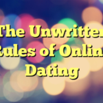 The Unwritten Rules of Online Dating