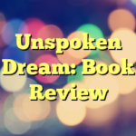 Unspoken Dream: Book Review