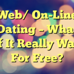 Web/ On-Line Dating – What If It Really Was For Free?