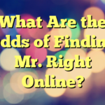 What Are the Odds of Finding Mr. Right Online?