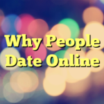 Why People Date Online