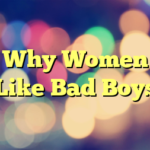 Why Women Like Bad Boys