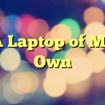 A Laptop of My Own