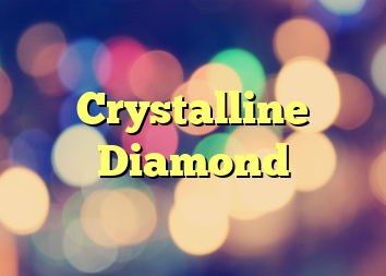 Crystalline Diamond