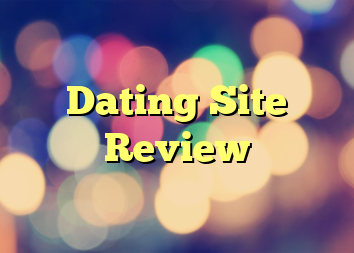 Dating Site Review