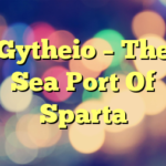 Gytheio – The Sea Port Of Sparta